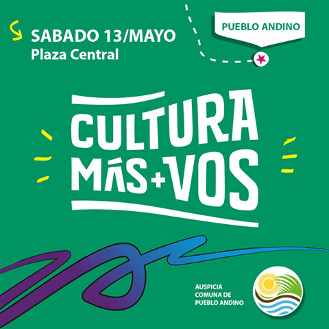 El sábado 13: Llega “Cultura Más Vos” a Pueblo Andino